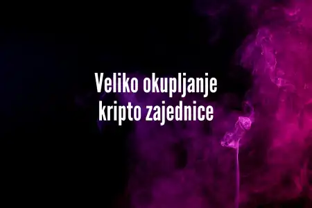 Veliko okupljanje kripto zajednice - O čemu se točno radi?